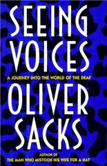 "Seeing Voices: A Journey into the World of the Deaf"<br>by Oliver Sacks