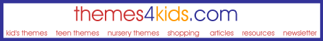 Themes4Kids.com: A comprehensive resource for decorating kid's bedrooms and baby nurseries. You will find bedroom themes, tips, articles, and much more!